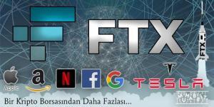 FTX’ten Büyük Adım! Google Apple Amazon ve Daha Fazlası FTX’te!