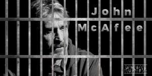 Ünlü Yatırımcı John McAfee İspanya’da Tutuklandı!!