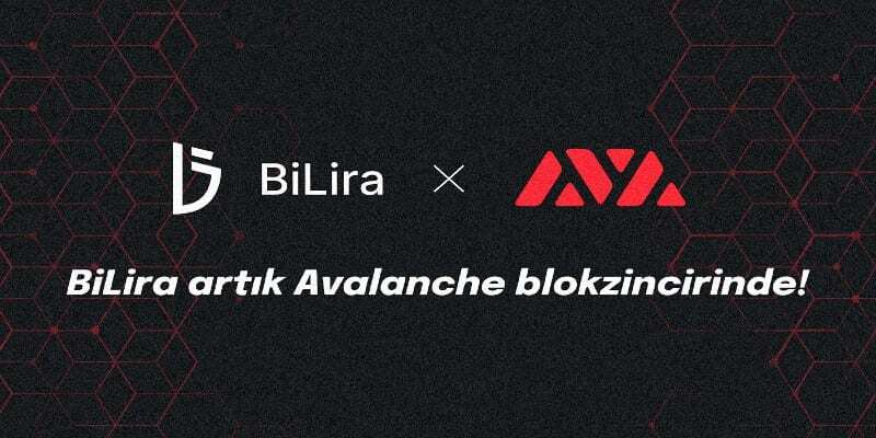 Türk Lirasına Endeksli Stablecoin BiLira Avalanche Üzerine Taşınıyor!