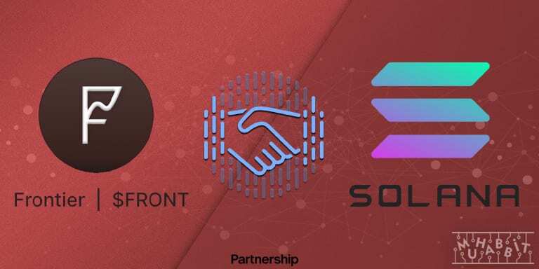 Frontier ve Solana Network Ortaklık Kuruyor!
