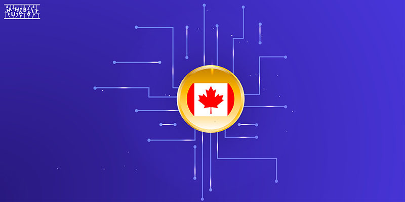 Kanada, Kripto Paralar İle İlgili Yeni Bir Adım Atıyor!