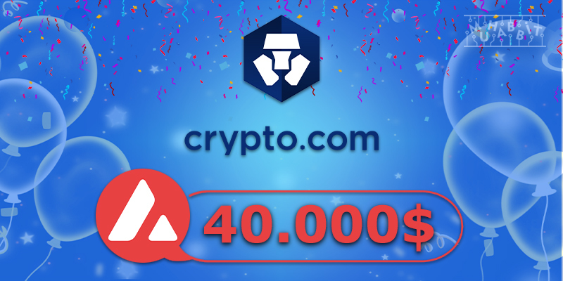 Crypto.com’dan 40 Bin Dolar Ödül Havuzlu AVAX Özel Kampanyası!