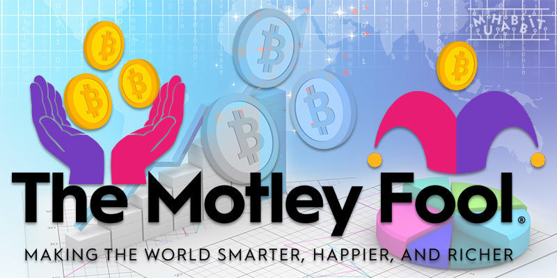 Yatırım Şirketi Motley Fool Bitcoin Yatırımını Duyurdu!