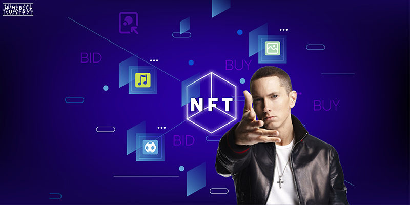 Ünlü Rap Müzisyeni Eminem NFT Çıkaracak!