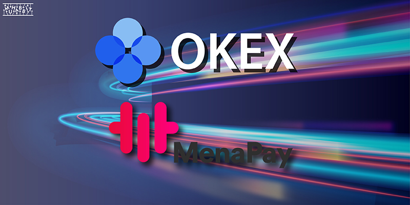 OKEx ve MenaPay Ortaklığını Bir Sonraki Seviyeye Taşıdı!