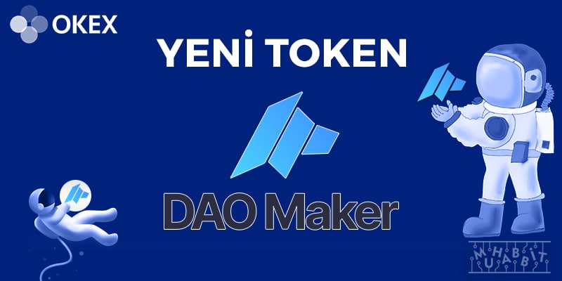 OKEx DAO Maker’ın Yerel Tokenını Listeliyor!