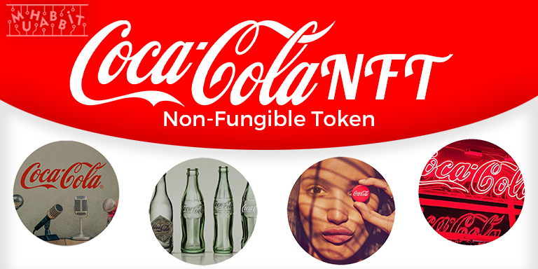 Coca-Cola, Uluslararası Dostluk Günü Kapsamında NFT Koleksiyonunu Piyasaya Sürecek!