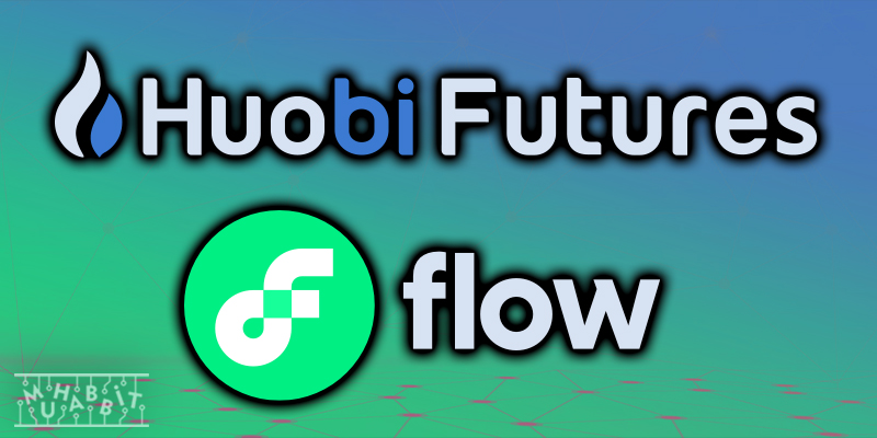 Huobi Global FLOW Etkinliğini Başlattı!