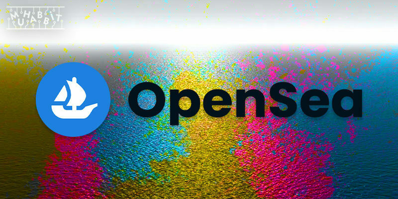 OpenSea, Platform Güvenliğini Artıracak Yeni Önlemlerini Açıkladı!