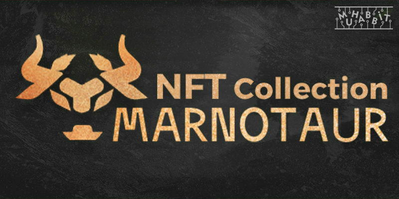 Marnotaur, NFT Piyasasına Yeni Bir Soluk Getiriyor!