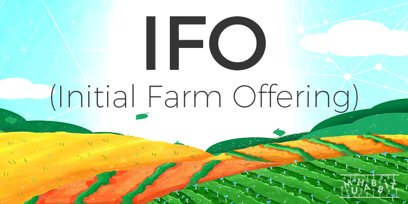 IFO (Initial Farm Offering) Nedir?