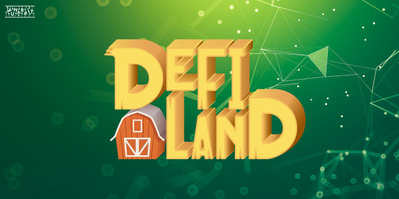 DeFi Land Beta Sürümünde Nasıl Farm Yapılır?