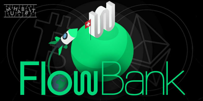 FlowBank’ten Kripto Para Adımı Geliyor!