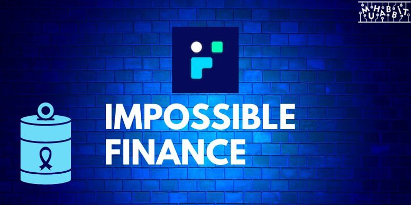 Impossible Finance ilk Airdrop Etkinliğini Duyurdu!
