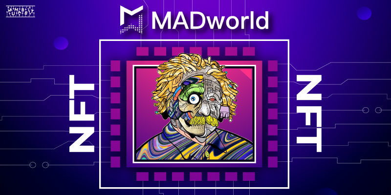 MADworld NFT’leri 2 Dakikadan Kısa Bir Sürede Tükendi!