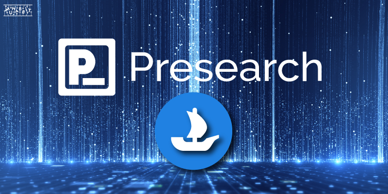Merkezi Olmayan Arama Motoru Presearch, OpenSea İle Ortaklık Kuruyor!