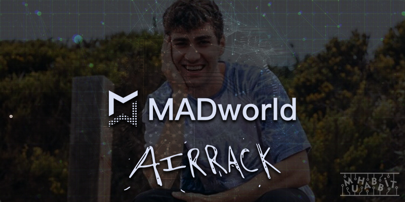 MADworld, Hatıra Niteliğindeki NFT’ler Üretmek İçin Ünlü Youtuber Airrack İle Ortaklık Kurdu!