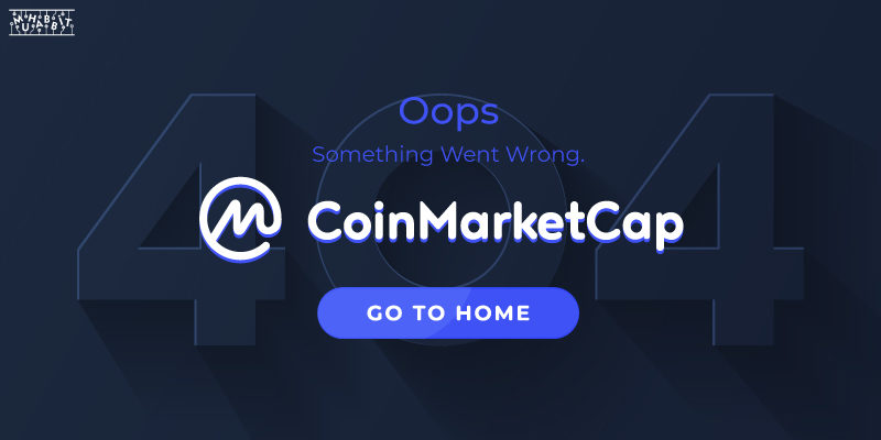 CoinMarketCap’deki Yaşanan Hatadan Dolayı Kullanıcılar, Kendilerini Milyoner Zannetti!