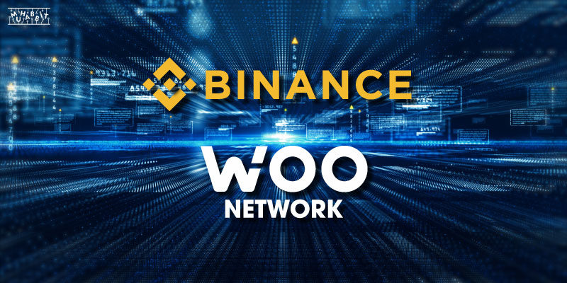 Binance WOO Network’e Yatırım Yaptı!