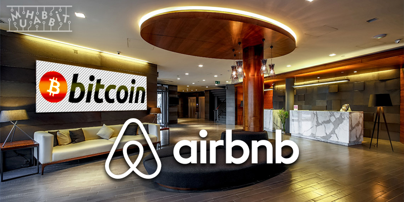 Airbnb Kullanıcıları Kripto Para ile Ödeme Yapmak İstiyor!