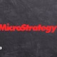 MicroStrategy, 2022 Yılında Bitcoin Satın Almaya Devam Edecek!