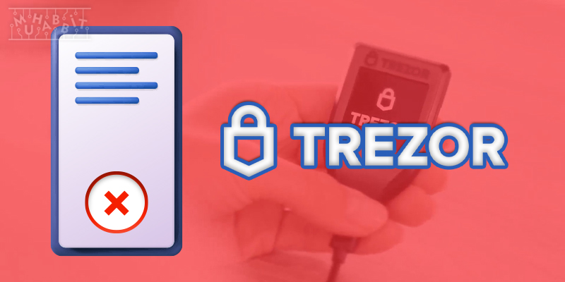 Trezor, Phishing Yöntemine İlişkin Kullanıcılarını Uyardı!