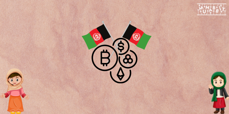 Afganlar, Taliban Hükümeti Altında Kripto Paraları Nasıl Kullanıyor?