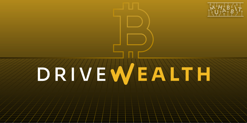 ABD’li Finans Devi DriveWealth, Kripto Para Ticaretine Gireceğini Açıkladı!