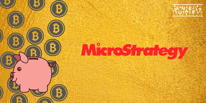 MicroStrategy, 25 Milyon Dolarlık Bitcoin Satın Aldı!