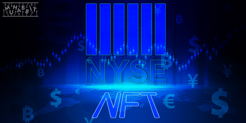 NYSE, NFT Ticareti İçin ‘Ticari Marka’ Başvurusunda Bulundu!