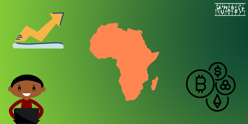 Yapılan Araştırmalara Göre Afrika’daki Kripto Para Kullanıcıları 2022 Yılında Yaklaşık Yüzde 2650 Arttı!