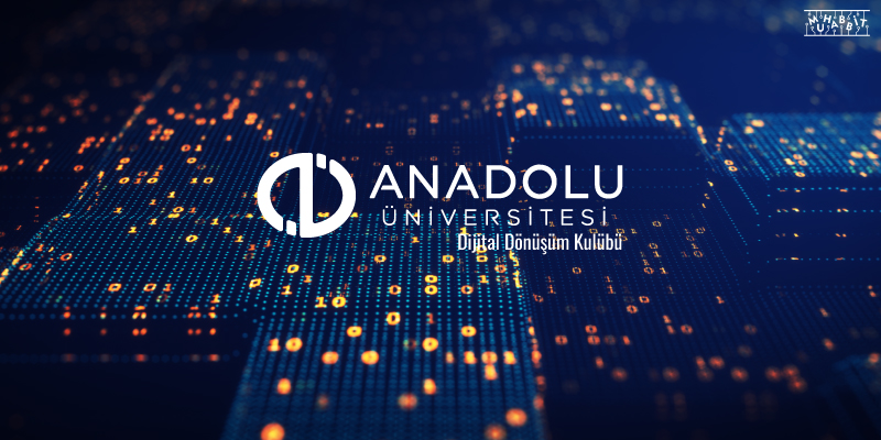 Anadolu Üniversitesi Dijital Dönüşüm Kulübü Blockchain Alanında Uzman Olan İsimleri Ağırladı!