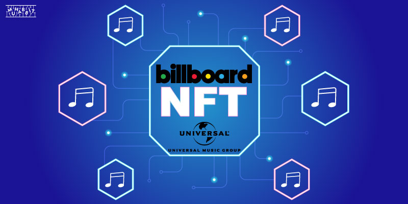 Küresel Müzik Şirketleri Billboard ve Universal Music, NFT Tabanlı Bir Proje Başlatıyor!