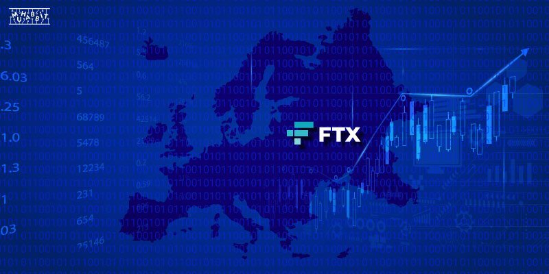 FTX, Avrupa ve Orta Doğu’daki Müşterileri İçin FTX Europe’un Kurulduğunu Duyurdu!