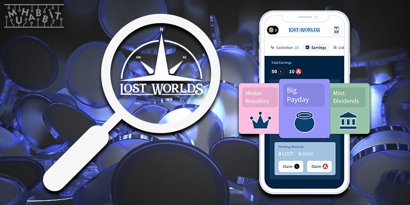 Lost Worlds Platformunun, Keşfet ve Kazan Özelliğine Ait Detaylar Belli Oldu!