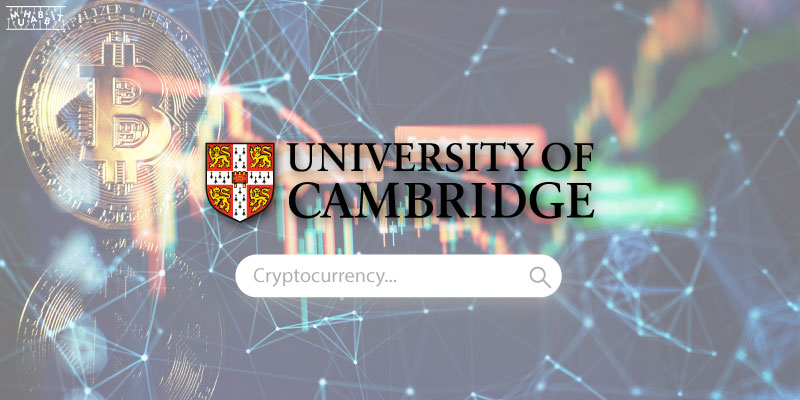 Dünyanın Önde Gelen Üniversitelerinden Cambridge Üniversitesi, Kripto Paraları Araştırma Projesi Başlattı!