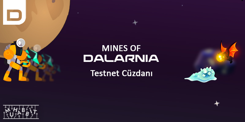 Popüler Blockchain Oyunu Mines of Dalarnia’nın Testnet Cüzdan Kurulum Kılavuzu!