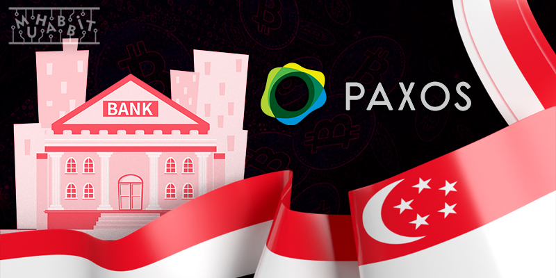 Singapur Merkez Bankası, Paxos’a Kripto Para Hizmetleri Sağlamasına İzin Veren Bir Lisans Verdi!