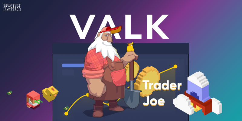 VALK ve Trader Joe Partner Oluyor!