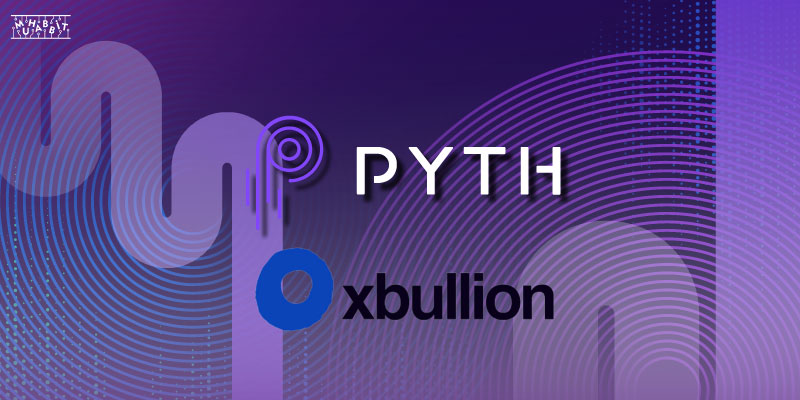 Pyth Network xbullion ile Güçlerini Birleştirdi