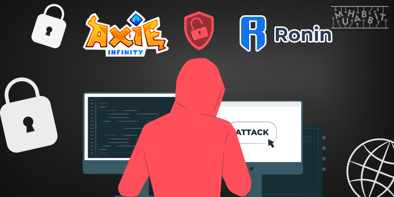 axie ronin hack - Animoca Brands, 622 Milyon Dolarlık Saldırıya Rağmen Neden Hala Axie Infinity'ye Yatırım Yapıyor?