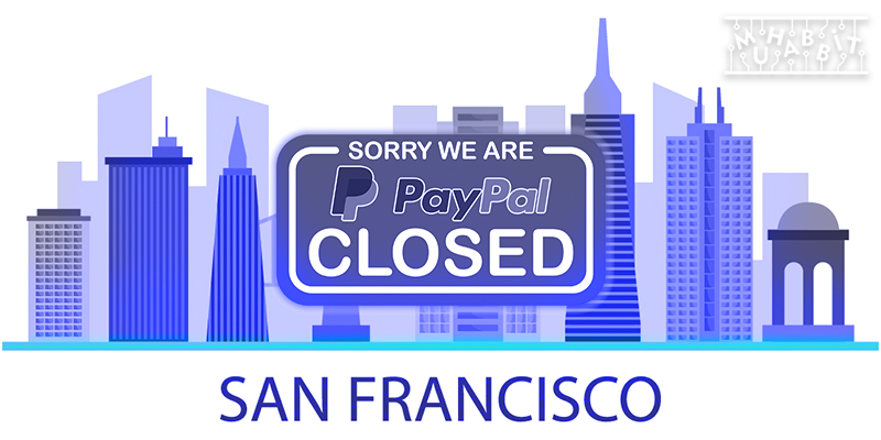 PayPal, San Francisco Ofisini Kapatıyor!