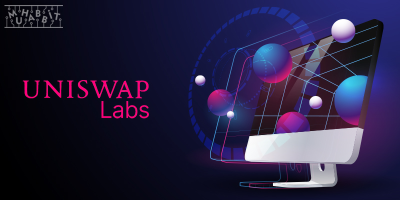 Uniswap Labs, Web3 Projelerine Yatırım Yapmaya Odaklandı!
