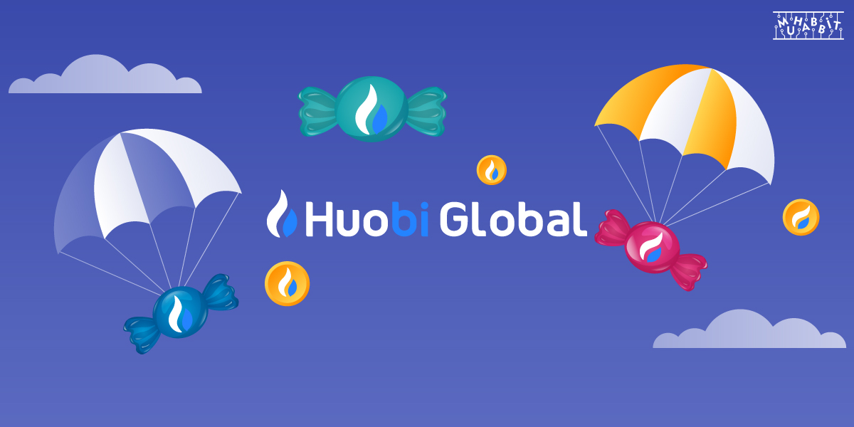 Huobi Global, 100.000 Dolar Ödüllü Candydrop Etkinliğini Başlattı!
