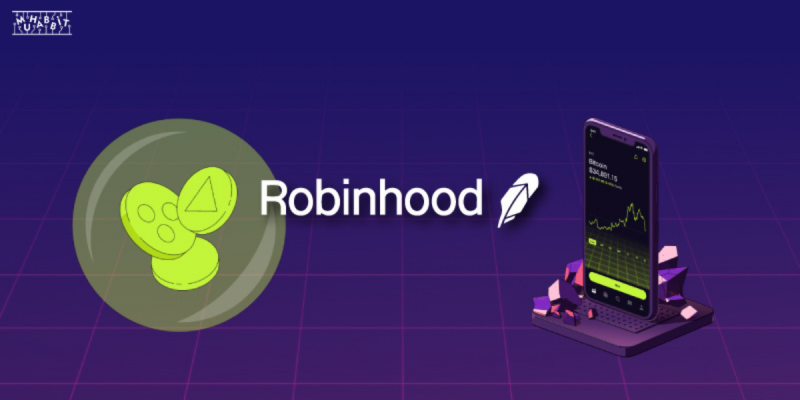 Robinhood, DeFi’a Ulaşımı Kolaylaştıracak Yeni Cüzdan Uygulamasını Duyurdu!