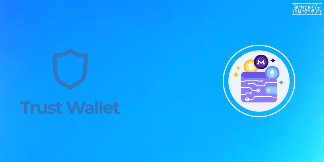 Trust Wallet Nasıl Kurulur?