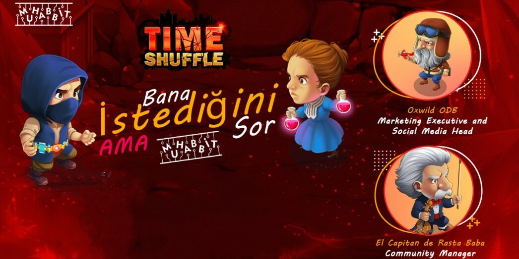 TimeShuffle, Muhabbit ile AMA Etkinliği Gerçekleştirdi!