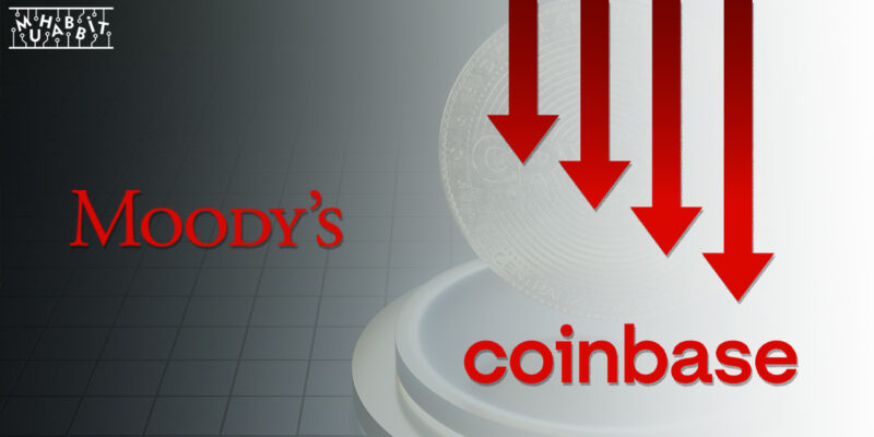 Derecelendirme Kuruluşu Moody’s, Coinbase’in Notunu Düşürdü!