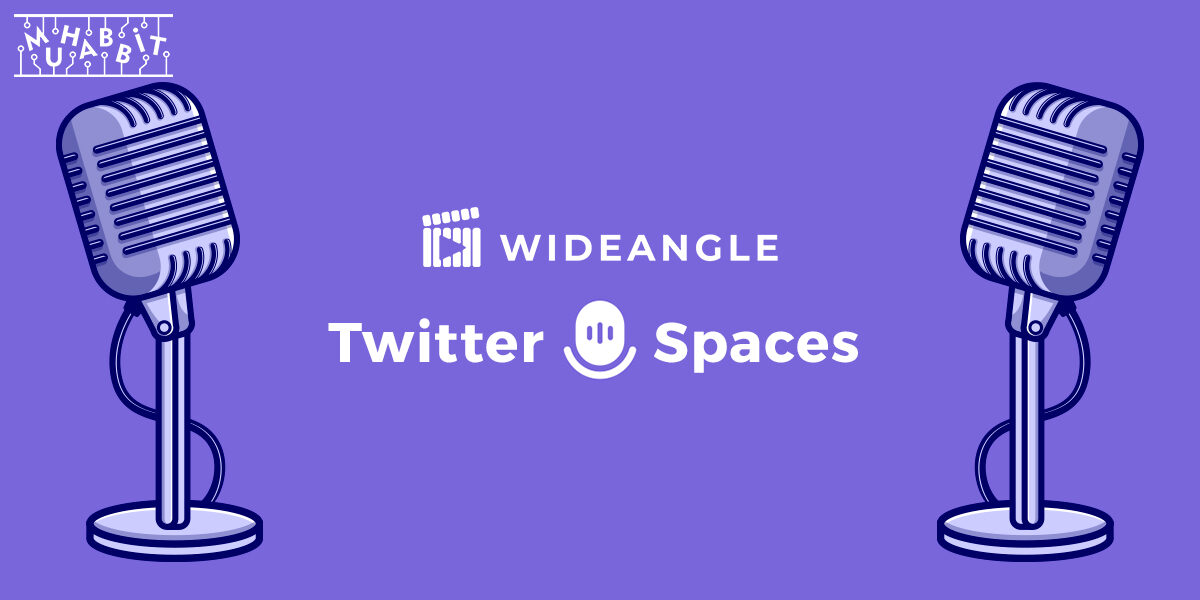 wideangle twitter space