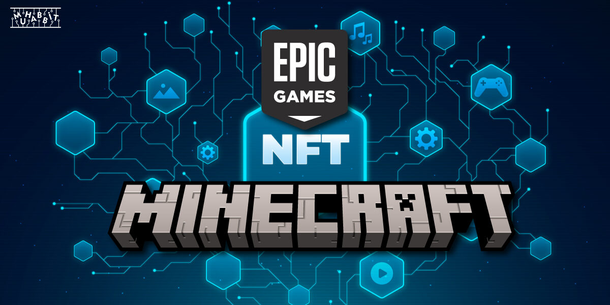 Epic GamesMinecraft Muhabbit2 1200x600 - Epic Games, Minecraft'in NFT Yasağını Kesinlikle Desteklemediğini Açıkladı!